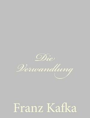 Die Verwandlung by Franz Kafka