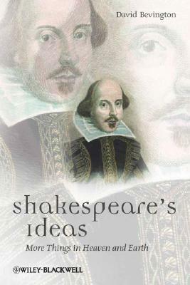 Shakespeare's Ideas (Blackwell Great Minds) by David Bevington