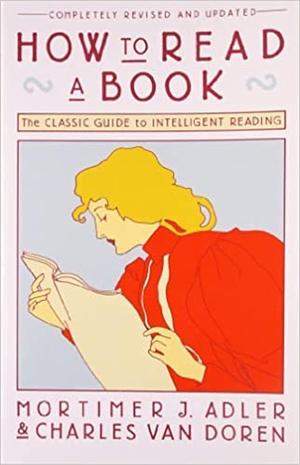 How to read a book by Charles Van Doren, Mortimer J. Adler, Wilson Materan