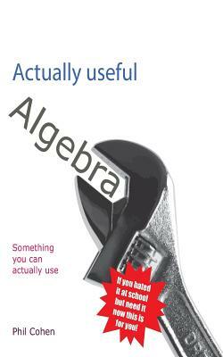 Actually useful algebra by Phil Cohen