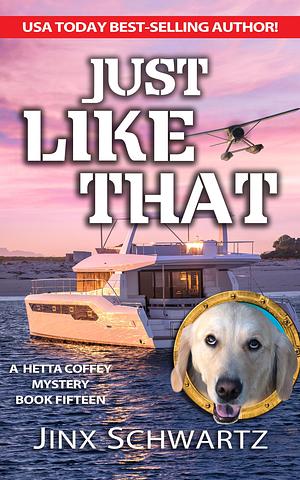 Just Like That by Jinx Schwartz, Jinx Schwartz