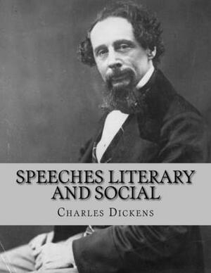 Speeches Literary and Social by Charles Dickens