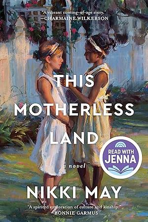 This Motherless Land by Nikki May