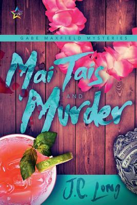 Mai Tais and Murder by J. C. Long