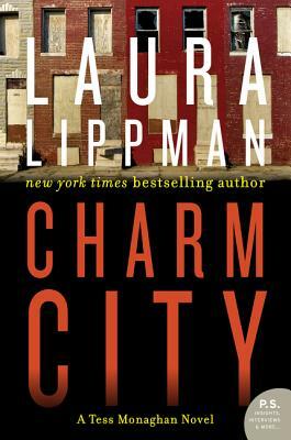 Charm City: A Tess Monaghan Novel by Laura Lippman