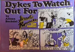 Dykes to Watch Out For: Great Romances That Never Were by Alison Bechdel
