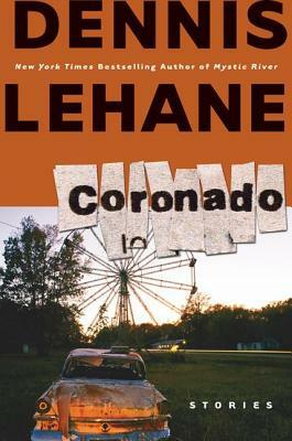 Coronado: Stories by Dennis Lehane