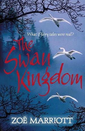 The Swan Kingdom by Zoë Marriott