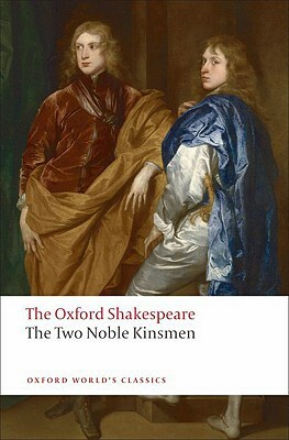 The Two Noble Kinsmen by John Fletcher, William Shakespeare