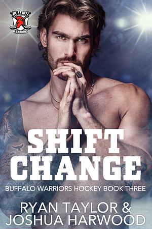 Shift Change by Ryan Taylor, Joshua Harwood
