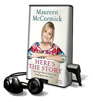 Here's the Story by Maureen McCormick