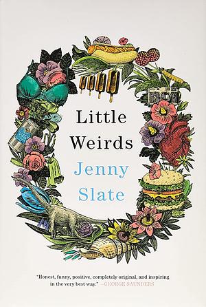 Little Weirds by Jenny Slate