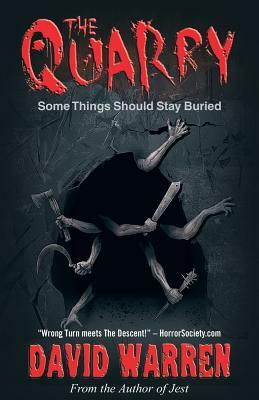The Quarry: Some Things Should Stay Buried by David Warren