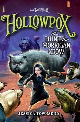 Hollowpox: The Hunt for Morrigan Crow by Jessica Townsend