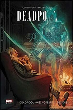Deadpool massacre les classiques by Cullen Bunn