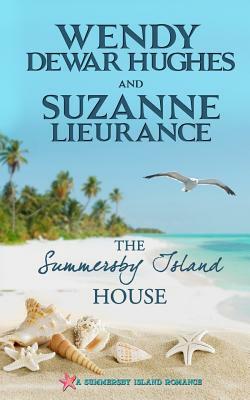 The Summersby Island House by Suzanne Lieurance, Wendy Dewar Hughes