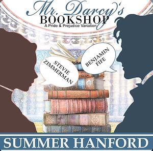 Mr. Darcy's Bookshop by Summer Hanford