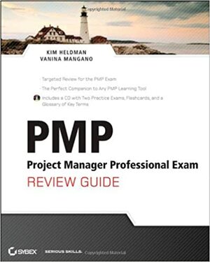 PMP: Project Management Professional Exam Review Guide [With CDROM] by Kim Heldman