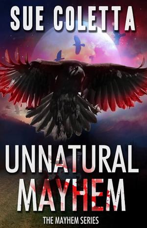 Unnatural Mayhem by Sue Coletta