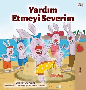 I Love to Help (Turkish Children's Book) by Kidkiddos Books, Shelley Admont