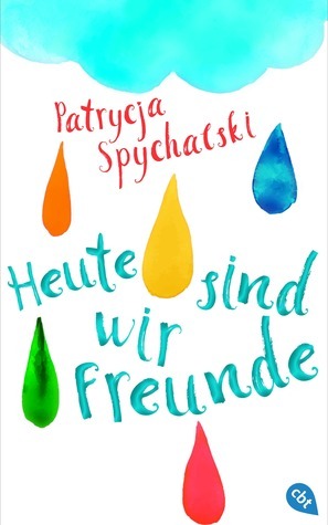 Heute sind wir Freunde by Patrycja Spychalski