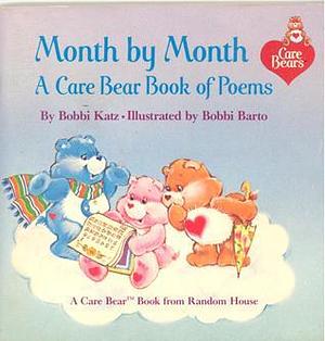 Month by Month: A Care Bear Book of Poems by Bobbi Katz