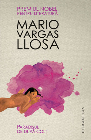 Paradisul de după colţ by Mariana Sipoș, Mario Vargas Llosa