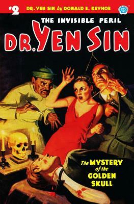 Dr. Yen Sin #2: The Mystery of the Golden Skull by Donald E. Keyhoe