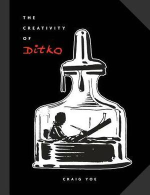 The Creativity of Ditko by Steve Ditko