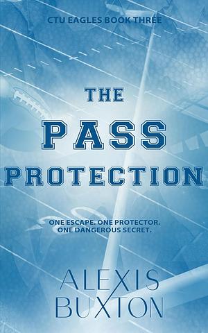 The Pass Protection by Alexis Buxton