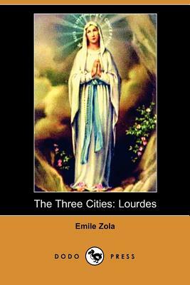 The Three Cities: Lourdes by Émile Zola