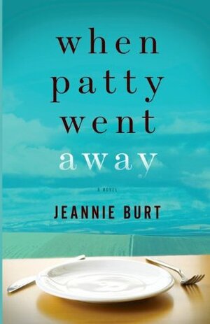 When Patty Went Away by Jeannie Burt