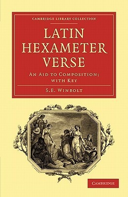 Latin Hexameter Verse by S.E. Winbolt