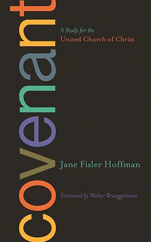 Covenant: A Study for the United Church of Christ by Jane Fisler Hoffman