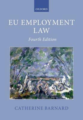 EU Employment Law by Catherine Barnard