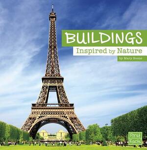 Buildings Inspired by Nature by Mary Boone