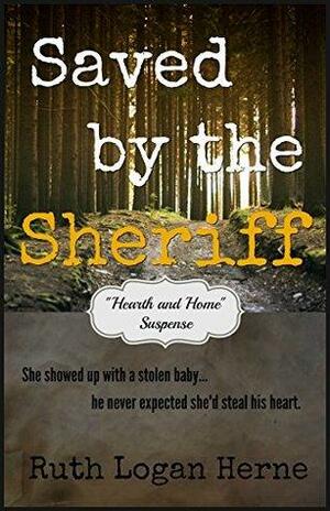 Saved by the Sheriff by Ruth Logan Herne