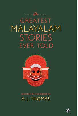 The Greatest Malayalam Stories Ever Told by Fiction › General