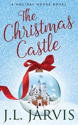 The Christmas Castle by J. L. Jarvis