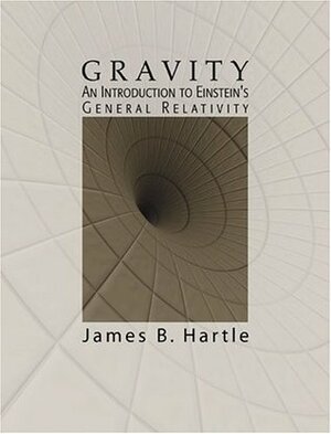 Gravity: An Introduction to Einstein's General Relativity by James B. Hartle