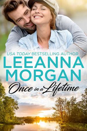 Once In A Lifetime by Leeanna Morgan