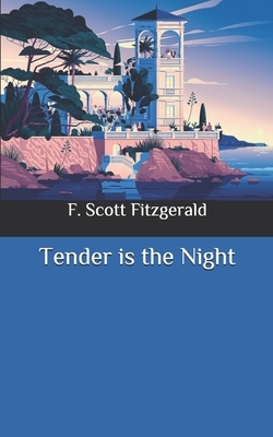 Tender is the Night by F. Scott Fitzgerald