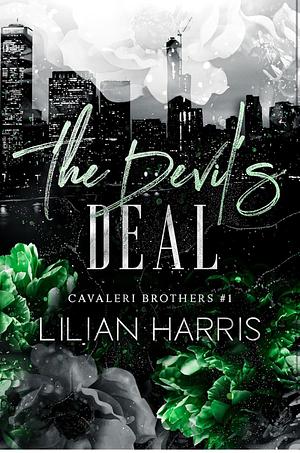 The Devil's Deal: A Enemies to Lovers Romance (Book 1) by Lilian Harris