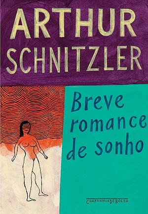 Breve Romance de Sonho by Arthur Schnitzler