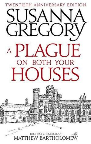 A Plague on Both Your Houses by Susanna Gregory