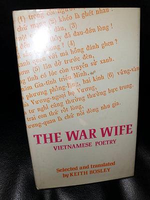 The War Wife: Vietnamese Poetry by Keith Bosley