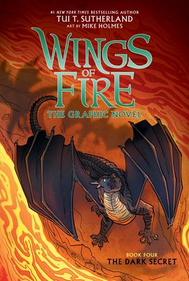 The Dark Secret (Wings of Fire Graphic Novel #4): A Graphix Book, Volume 4 by Tui T. Sutherland