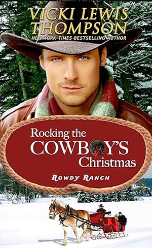 Rocking the Cowboy's Christmas by Vicki Lewis Thompson