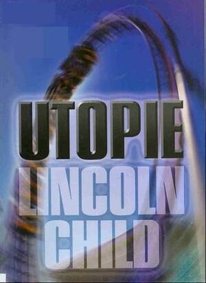 Utopie by Lincoln Child