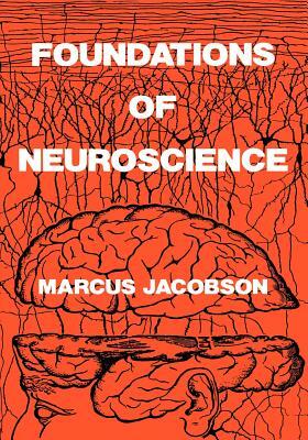 Foundations of Neuroscience by Marcus Jacobson